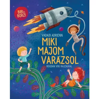 Miki majom varázsol - Vadadi Adrienn