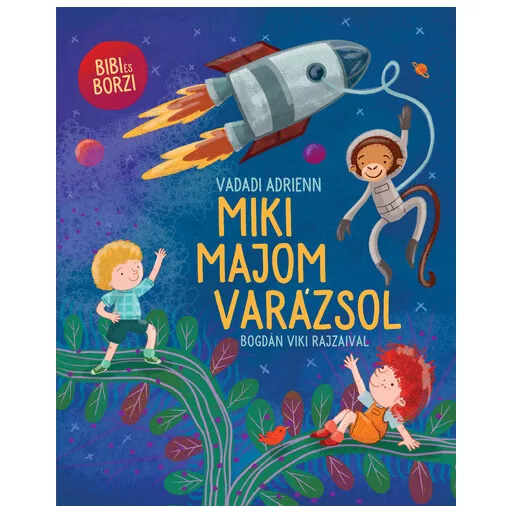 Miki majom varázsol - Vadadi Adrienn