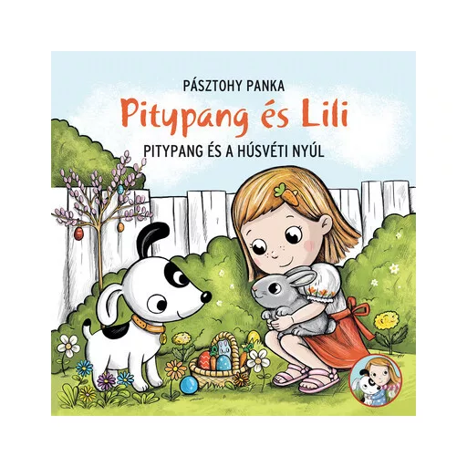 Pitypang és a húsvéti nyúl - Pitypang és Lili - Pásztohy Panka