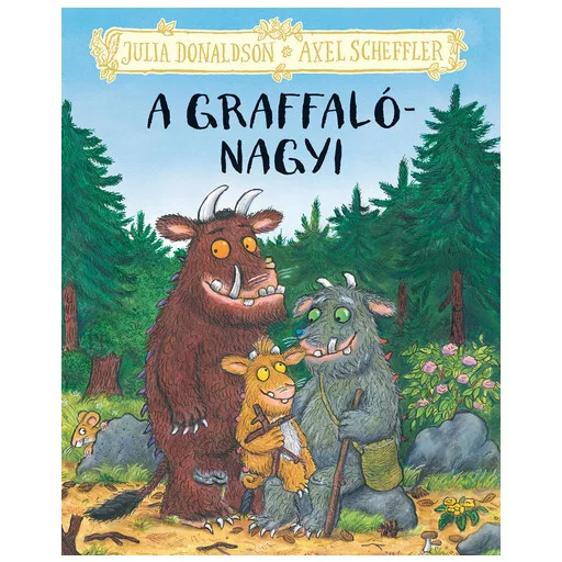 A graffalónagyi - Julia Donaldson, Axel Scheffler