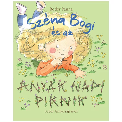 Széna Bogi és az anyák napi piknik - Bodor Panna