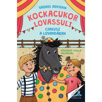   Kockacukor Lovassuli 6. - Cirkusz a lovardában - Vadadi Adrienn