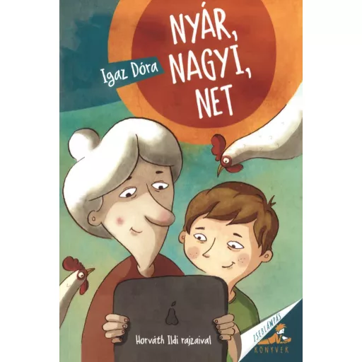 Nyár, nagyi, net - Igaz Dóra