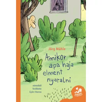 Amikor apa haja elment nyaralni - Jörg Mühle