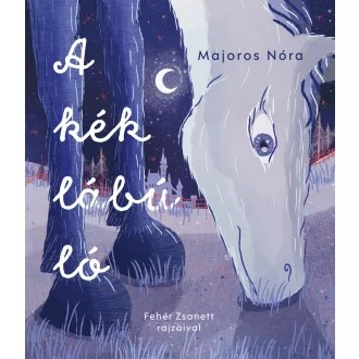 A kék lábú ló - Majoros Nóra