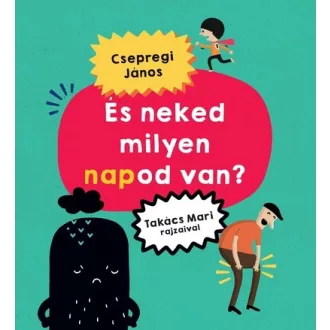 És neked milyen napod van? - Csepregi János