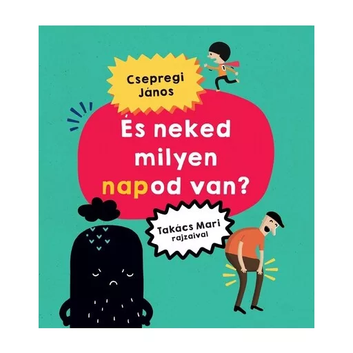 És neked milyen napod van? - Csepregi János