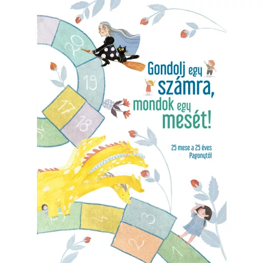 Gondolj egy számra, mondok egy mesét!