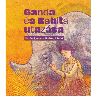 Ganda és Babita utazása - Révész Emese
