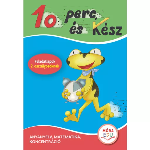 10 perc, és kész - Feladatlapok 2. osztályosoknak - Borbély Borbála
