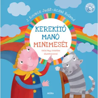   Kerekítő Manó minimeséi (Új kiadás) - J. Kovács Judit, Acsai Roland