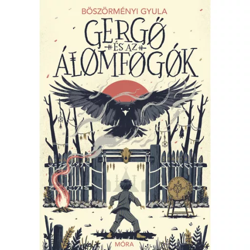 Gergő és az álomfogók (Új kiadás) - Böszörményi Gyula