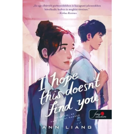I Hope This Doesn't Find You - Remélem, ez nem jut el hozzád - Ann Liang