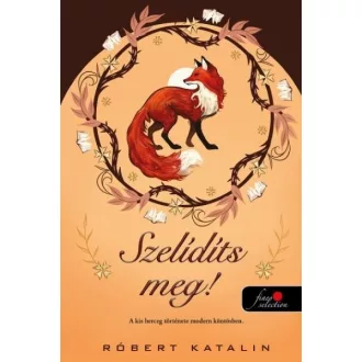 Szelídíts meg! (Új kiadás) - Róbert Katalin
