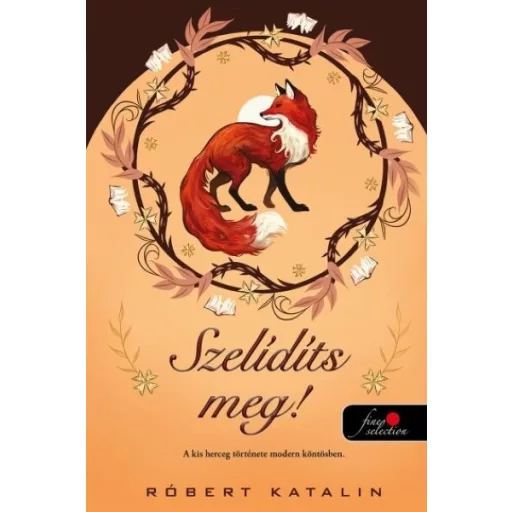 Szelídíts meg! (Új kiadás) - Róbert Katalin