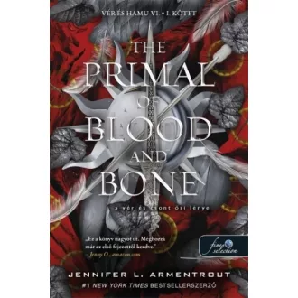   The Primal of Blood and Bone - A Vér és Csont Ősi Lénye I-II. - J. L. Armentrout