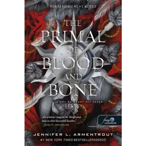 The Primal of Blood and Bone - A Vér és Csont Ősi Lénye I-II. - J. L. Armentrout
