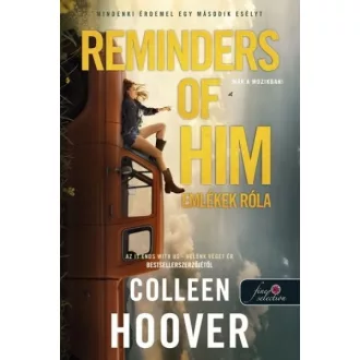   Reminders of Him - Emlékek róla (Filmes borító) - Colleen Hoover