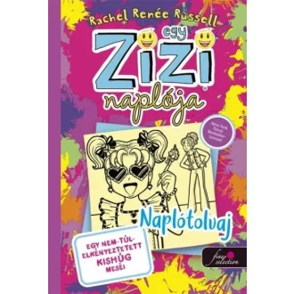   Egy Zizi naplója 16. - Egy nem túl elkényeztetett kishúg meséi - Naplótolvaj - Rachel Renée Russell