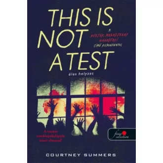   This is not a Test - Éles helyzet (Új kiadás) - Courtney Summers