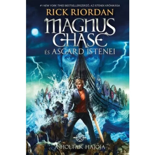 A Holtak Hajója - Magnus Chase és Asgard istenei 3. (Kemény) - Rick Riordan