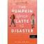 The Pumpkin Spice Latte Disaster - A pumpkin spice latte katasztrófa - Kyra Groh