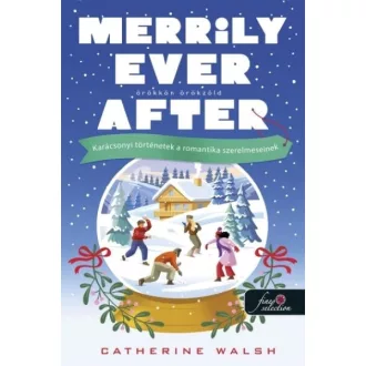   Merrily Ever After - Örökkön örökzöld - Catherine Walsh