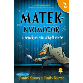   A rejtélyes Mr. Jekyll esete - Mateknyomozók 2. (Új kiadás) - Daniel Kenney, Emily Boever