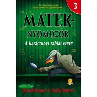   A karácsonyi rablás esete - Mateknyomozók 3. (Új kiadás) - Daniel Kenney, Emily Boever