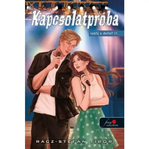 Kapcsolatpróba - Szállj a dallal! 2. (Új kiadás) - Rácz-Stefán Tibor