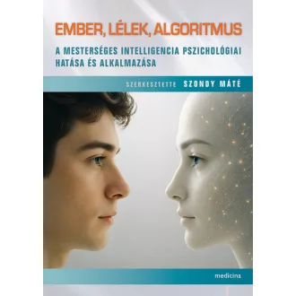 Ember, lélek, algoritmus - Szondy Máté szerk.