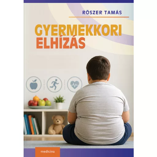 Gyermekkori elhízás - Röszer Tamás