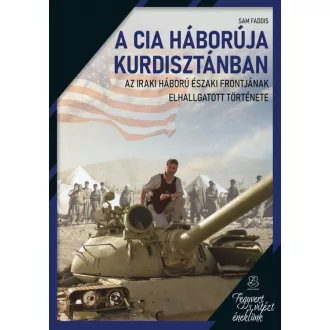 A CIA háborúja Kurdisztánban - Sam Faddis