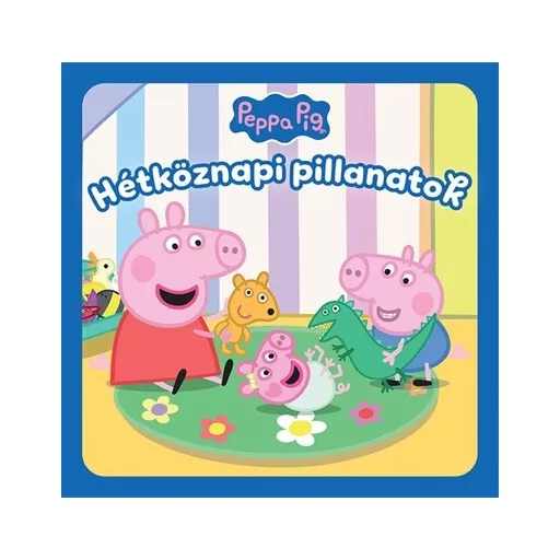 Peppa malac - Hétköznapi pillanatok