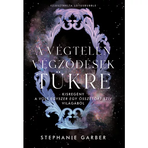 A végtelen végződések tükre - Stephanie Garber