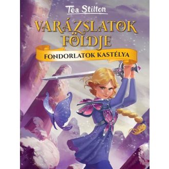 Tea Stilton - Fondorlatok kastélya (Új kiadás)