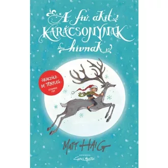 A fiú, akit Karácsonynak hívnak (Új kiadás) - Matt Haig