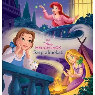 Disney Hercegnők: Szép álmokat! (Új kiadás) - Disney