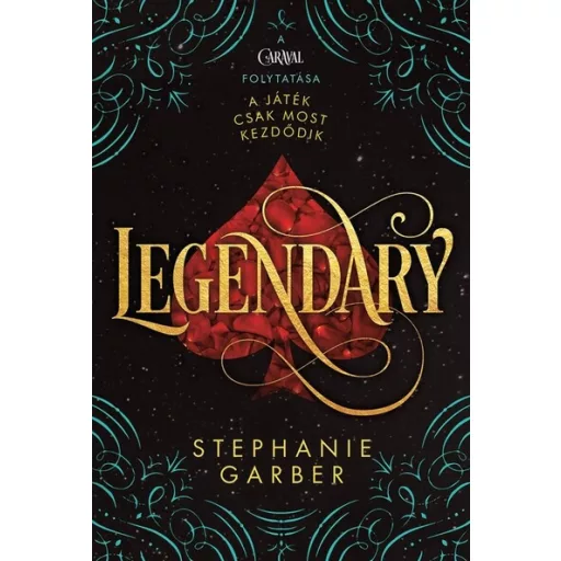 Legendary - Caraval-trilógia (Új kiadás) - Stephanie Garber