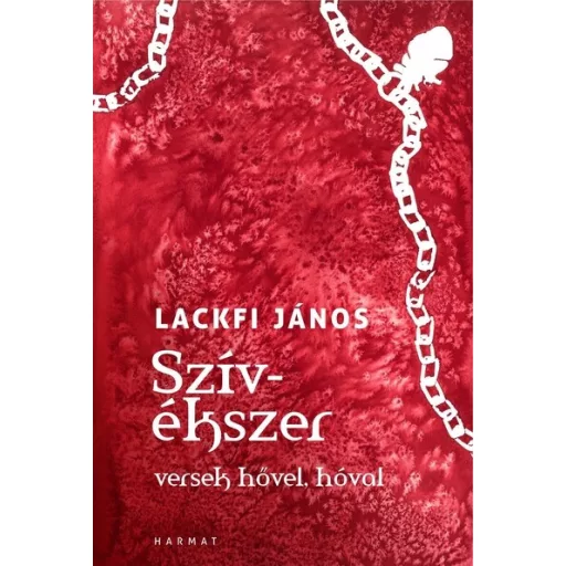 Szívékszer - versek hővel, hóval - Lackfi János