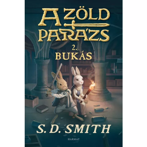 A Zöld Parázs 2. - Bukás - S. D. Smith