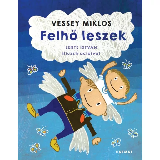 Felhő leszek - Véssey Miklós