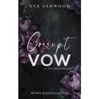 Corrupt Vow - Aljas fogadalom (Éldekorált) - Eva Ashwood
