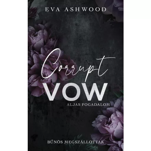 Corrupt Vow - Aljas fogadalom (Éldekorált) - Eva Ashwood