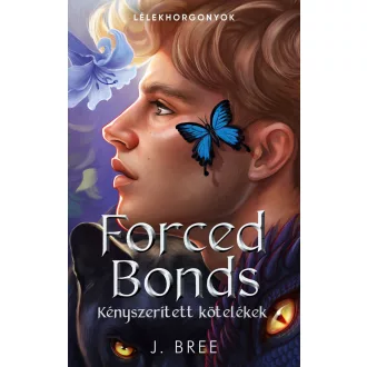   Forced Bonds - Kényszerített kötelékek (Éldekorált) - J. Bree
