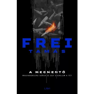 A megmentő - Frei Tamás (új kiadás)