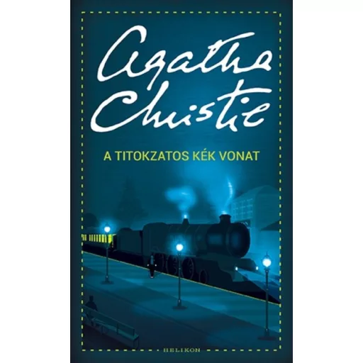 A titokzatos kék vonat (Új kiadás) - Agatha Christie