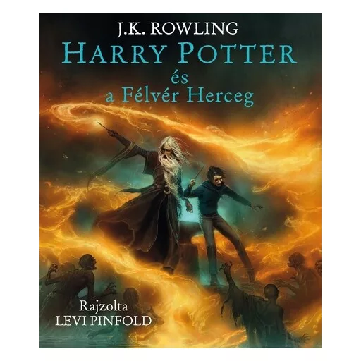 Harry Potter és a Félvér Herceg - Illusztrált kiadás - J. K. Rowling