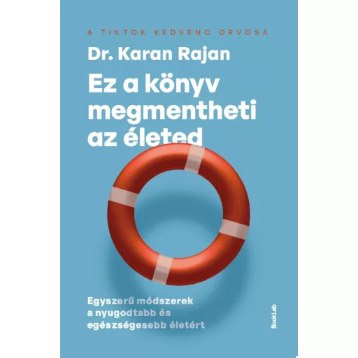 Ez a könyv megmentheti az életed - Dr. Karan Rajan