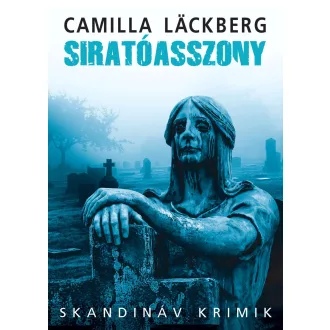 Siratóasszony - Camilla Läckberg